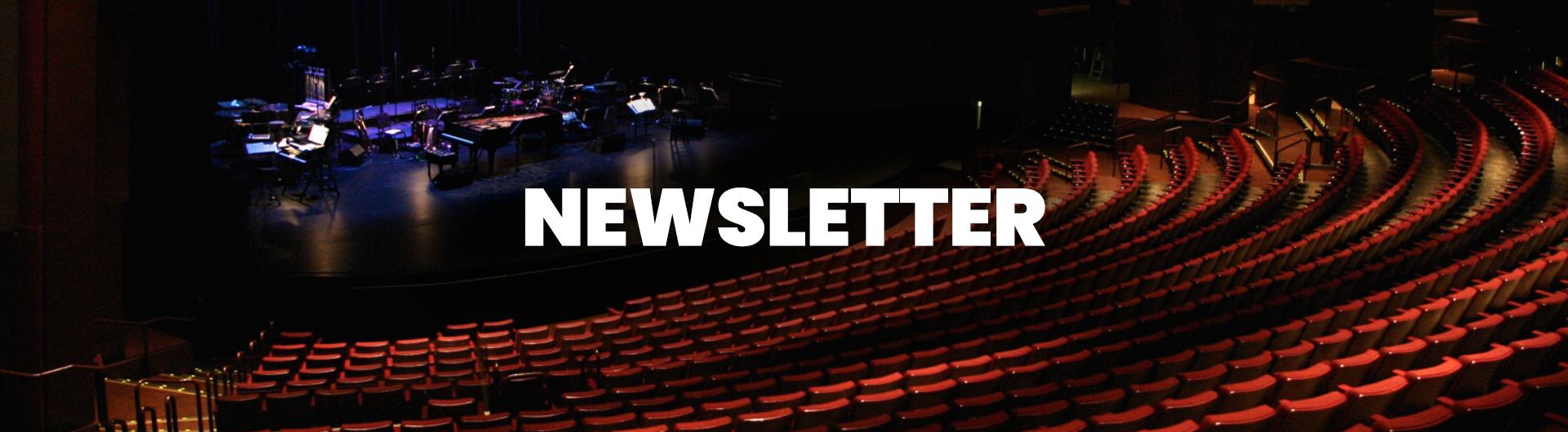 A view of the inside of the Carpenter Center with the headline NEWSLETTER.